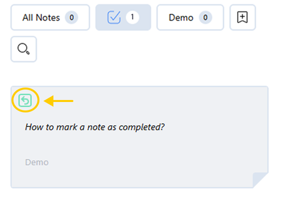 Image explaining how to bring back the completed note